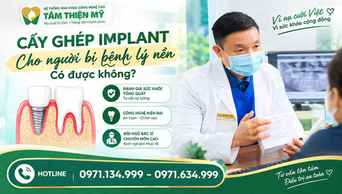 Bệnh lý nền có cấy ghép Implant được không